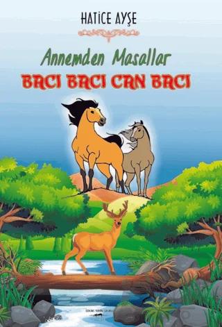 Annemden Masallar - Bacı Bacı Can Bacı