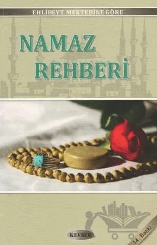 Ehlibeyt Mektebine Göre Namaz Rehberi