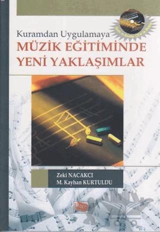 Kuramdan Uygulamaya Müzik Eğitiminde Yeni Yaklaşımlar