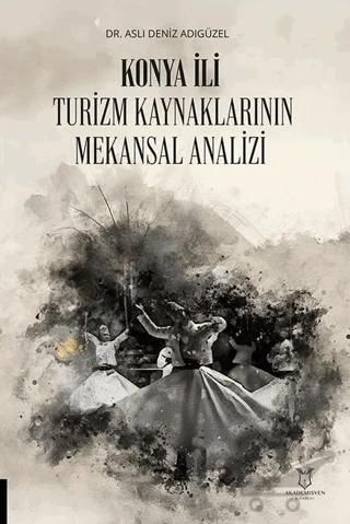 Konya İli Turizm Kaynaklarının Mekansal Analizi