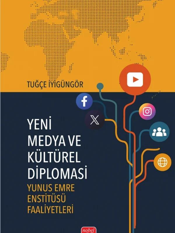 YENİ MEDYA VE KÜLTÜREL DİPLOMASİ - Yunus Emre Enstitüsü Faaliyetleri
