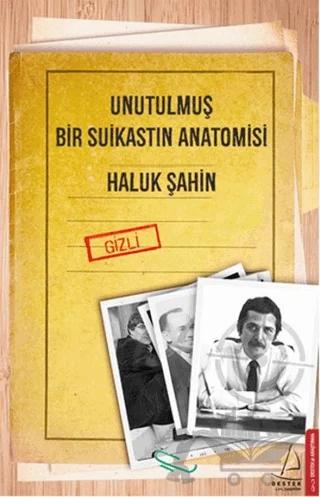 Unutulmuş Bir Suikastın Anatomisi