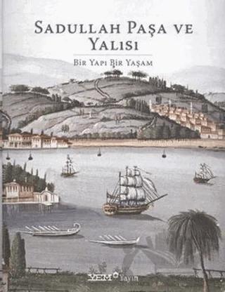 Sadullah Paşa ve Yalısı