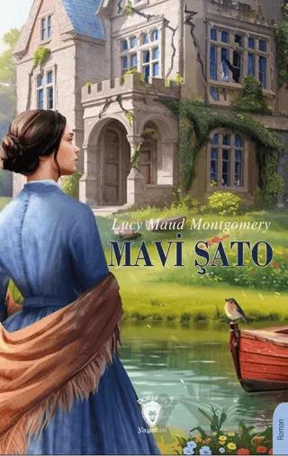 Mavi Şato – Lucy Maud Montgomery – Dorlion Yayınları kitap kapağı