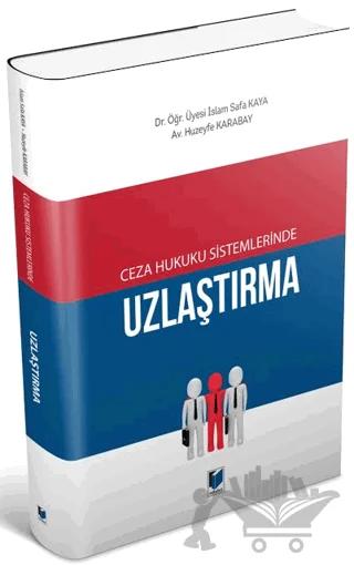 Ceza Hukuku Sistemlerinde Uzlaştırma