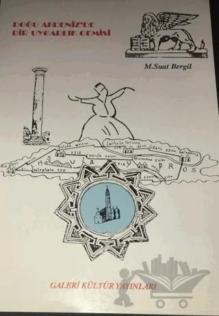 Doğu Akdeniz'de bir Uygarlık Gemisi