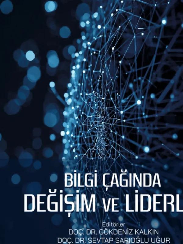 Bilgi Çağında Değişim ve Liderlik