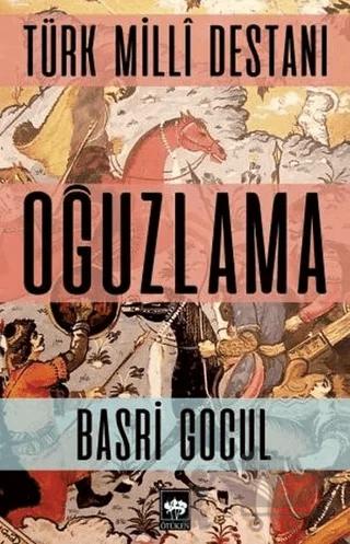 Türk Milli Destanı - Oğuzlama