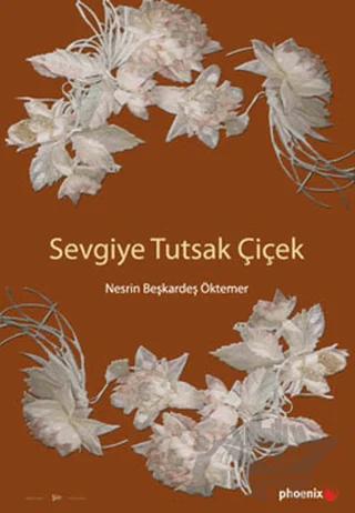 Sevgiye Tutsak Çiçek