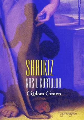 Sarıkız Nasıl Kurtulur