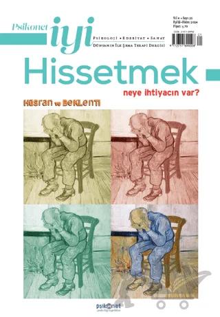 Psikonet İyi Hissetmek Sayı: 21 - Neye İhtiyacın Var? - Hüsran ve Beklenti