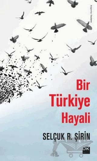 Bir Türkiye Hayali