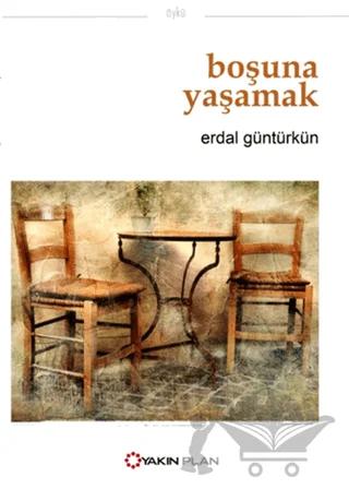 Boşuna Yaşamak