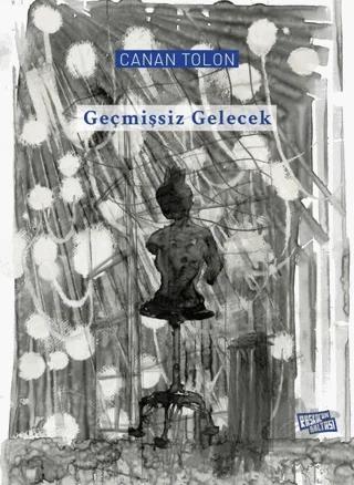 Geçmişsiz Gelecek