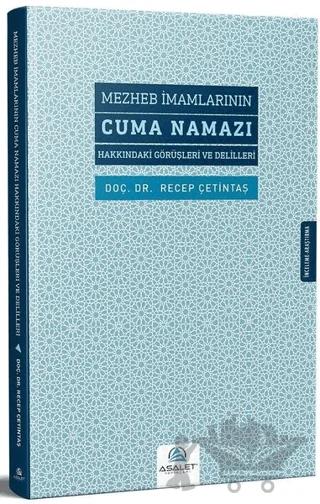 Mezheb İmamlarının Cuma Namazı Hakkındaki Görüşleri ve Delilleri