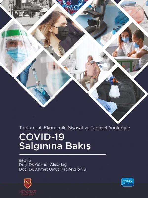 Toplumsal, Ekonomik, Siyasal ve Tarihsel Yönleriyle COVID-19 Salgınına Bakış