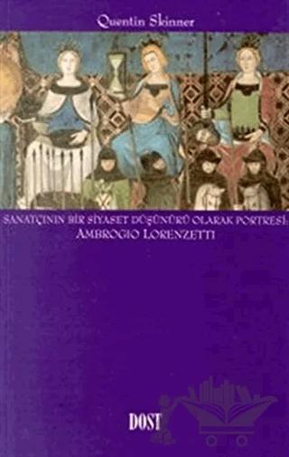 Sanatçının Bir Siyaset Düşünürü Olarak Portresi: Ambrogio Lorenzetti