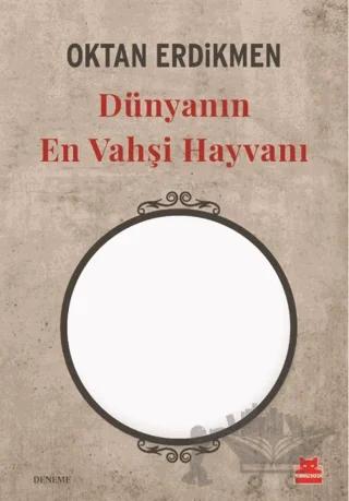 Dünyanın En Vahşi Hayvanı