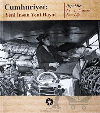 Cumhuriyet: Yeni İnsan Yeni Hayat / Republic: New İndividual New Life