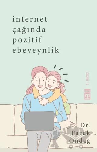 İnternet Çağında Pozitif Ebeveynlik