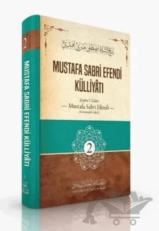 Mustafa Sabri Efendi Külliyatı (2. Cilt)