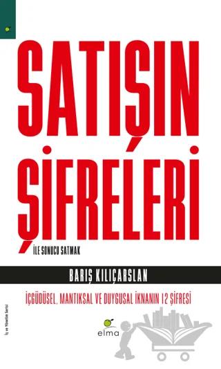 Satışın Şifreleri İle Sonucu Satmak