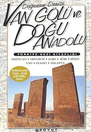 Türkiye Gezi Kitaplığı: Doğunun Denizi Van Gölü ve Doğu Anadolu