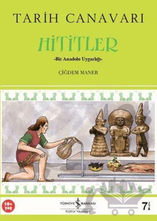 Tarih Canavarı Hititler