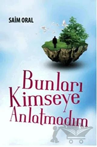 Bunları Kimseyle Paylaşmamıştım