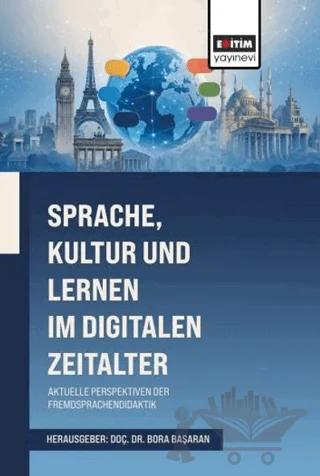 Sprache, Kultur und Lernen im Digitalen Zeitalter: Aktuelle Perspektiven der Fremdsprachendidaktik