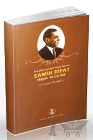 Samih Rifat Hayatı ve Eserleri – Ayşegül Celepoğlu – Türk Dil Kurumu Yayınları kitap kapağı
