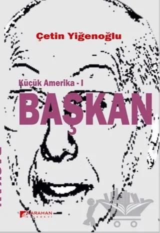 Küçük Amerika 1 - Başkan