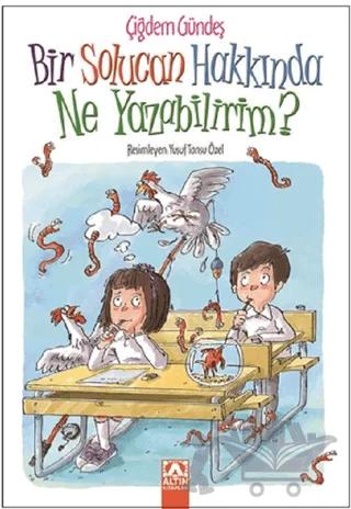 Bir Solucan Hakkında Ne Yazabilirim?