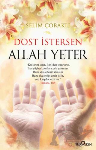 Dost İstersen Allah Yeter – Selim Çoraklı – Yediveren Yayınları kitap kapağı
