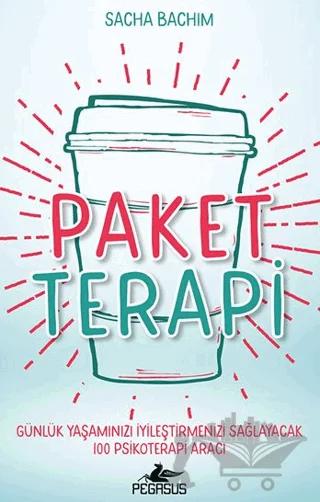 Paket Terapi - Günlük Yaşamınızı İyileştirmenizi Sağlayacak 100 Psikoterapi Aracı