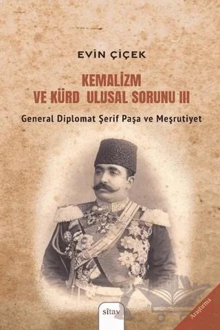 Kemalizm ve Kürd Ulusal Sorunu 3 - General Diplomat Şerif Paşa ve Meşrutiyet