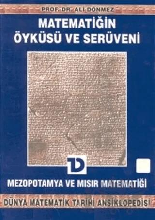 Matematiğin Öyküsü ve Serüveni 2. Cilt Mezopotamya ve Mısır Matematiği Dünya Matematik Tarihi Ansiklopedisi