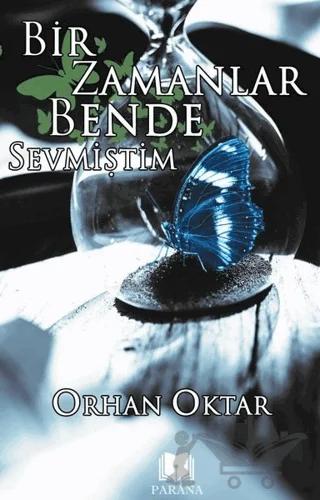 Bir Zamanlar Ben De Sevmiştim