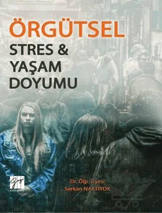 Örgütsel Stres ve Yaşam Doyumu