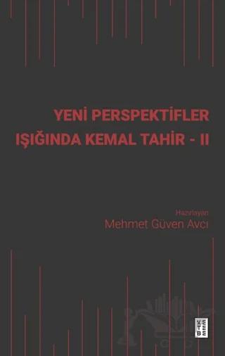 Yeni Perspektifler Işığında Kemal Tahir - II