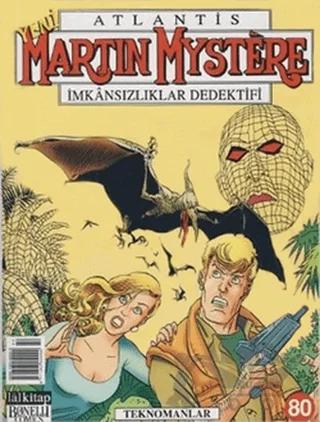 Martin Mystere Teknomanlar Sayı: 80