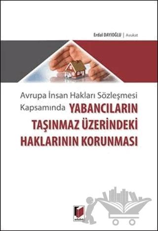 Yabancıların Taşınmaz Üzerindeki Haklarının Korunması