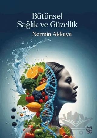Bütünsel Sağlık ve Güzellik