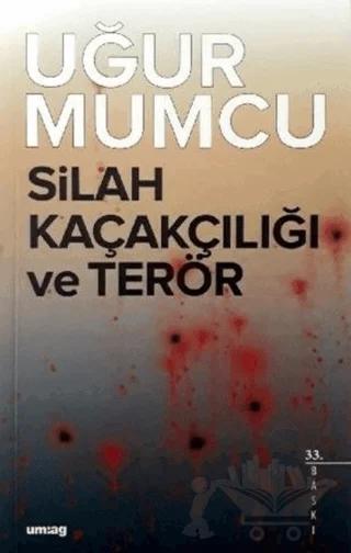 Silah Kaçakçılığı ve Terör