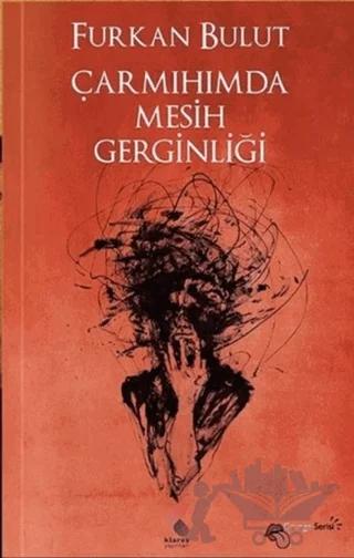Çarmıhımda Mesih Gerginliği