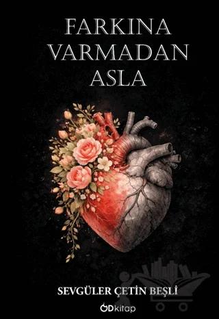 Farkına Varmadan Asla