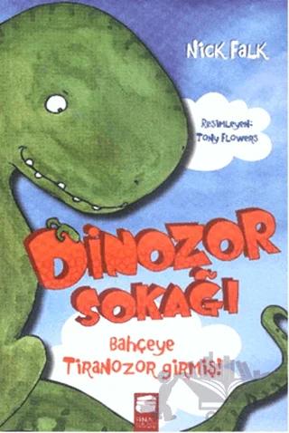 Dinozor Sokağı : Bahçeye Tiranozor Girmiş