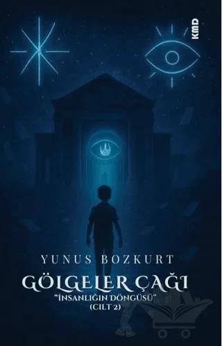 Gölgeler Çağı - İnsanlığın Döngüsü Cilt 2