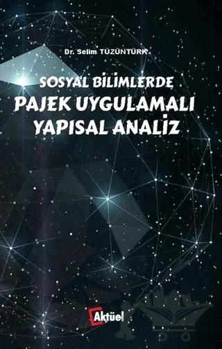 Sosyal Bilimlerde Pajek Uygulamalı Yapısal Analiz