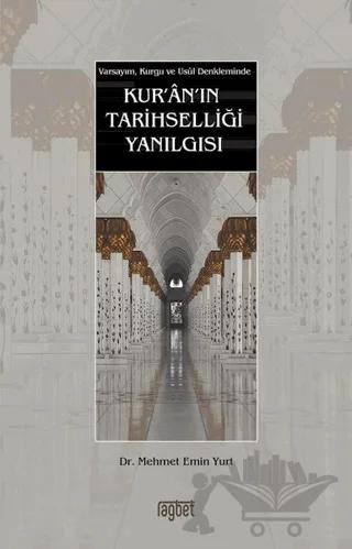 Kur'an'ın Tarihselliği Yanılgısı